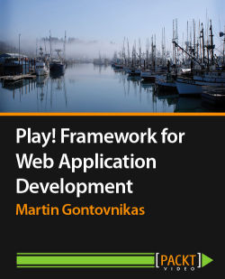 Play! Framework for Web Application Development [Video]