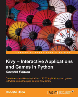 Kivy - Interactive Applications and Games in Python - Second Edition