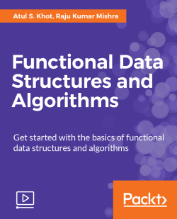 Functional Data Structures and Algorithms [Video]