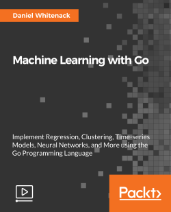 Machine Learning with Go [Video]