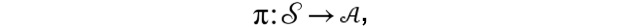 Figure 1.16: Stationary Markovian policy