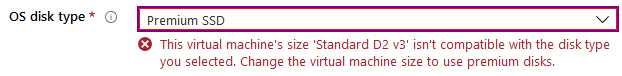 Error message demonstrating incompatibility between the virtual machine size and the selected disk type