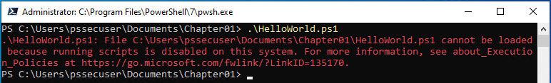 Figure 1.16 – Trying to execute a script on a system with Execution Policy configured as Restricted