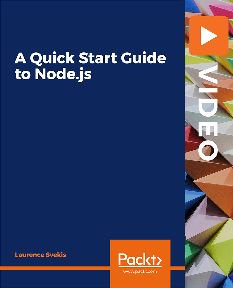 A Quick Start Guide To Node js Video 