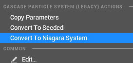 Figure 1.3: Converting a Cascade system into a Niagara System using the Converter plugin
