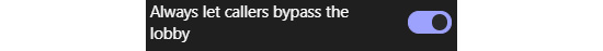 Figure 1.23 – Allowing callers to bypass the Lobby
