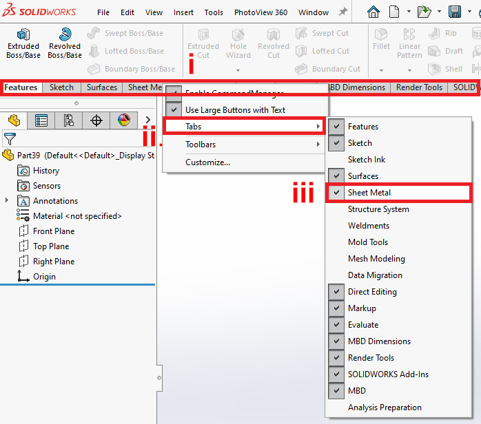 Figure 1.4: Adding the Sheet Metal tab to the Command Manager
