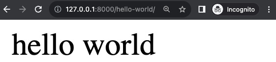 Figure 1.4: http://127.0.0.1:8000/hello-world/ browser response