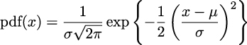  { } 1 1( x − μ)2 pdf(x) = -√----exp − -- ----- σ 2π 2 σ 