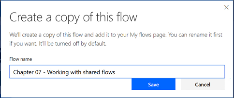 Figure 7.2 – Creating a copy of the flow
