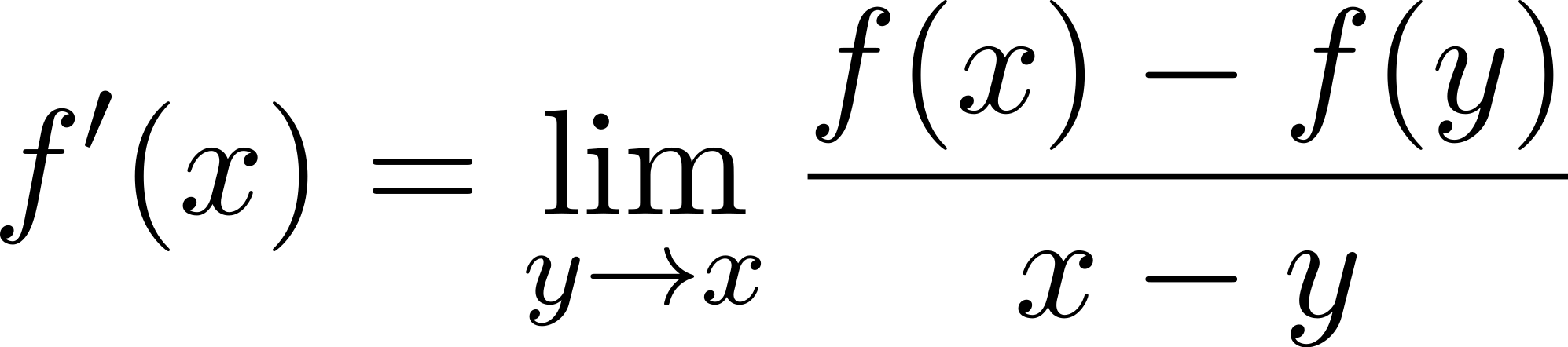 f′(x) = lim f-(x-)−-f(y) y→x x − y 
