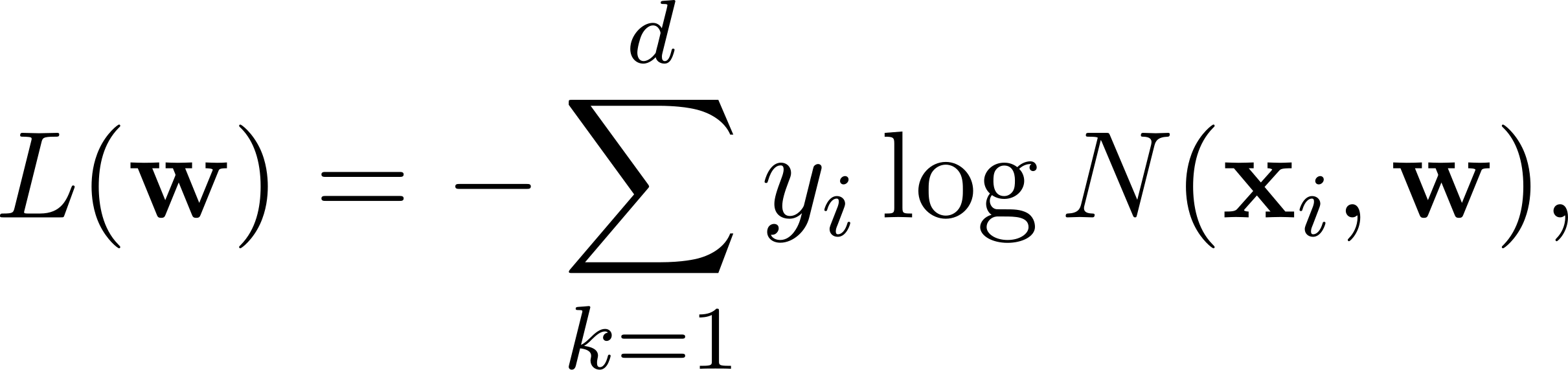  d L(w ) = − ∑ y log N (x ,w ), i i k=1 