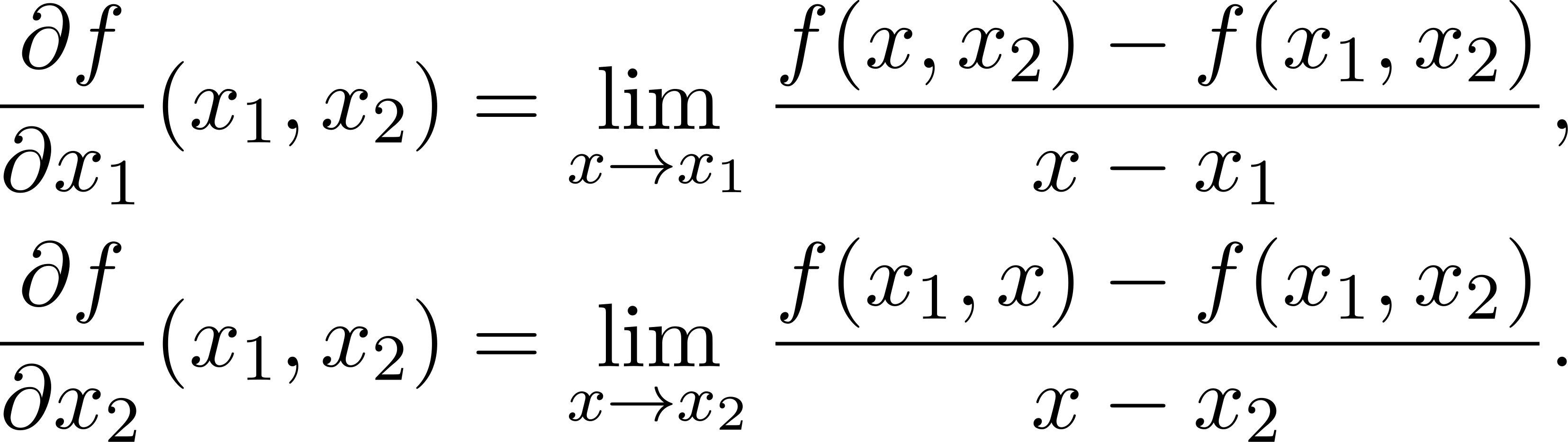 ∂f-- f(x,x2)-−-f(x1,x2) ∂x1 (x1,x2 ) = xli→mx1 x − x1 , ∂f f(x ,x) − f(x ,x ) ----(x1,x2 ) = lim ---1---------1--2-. ∂x2 x→x2 x − x2 