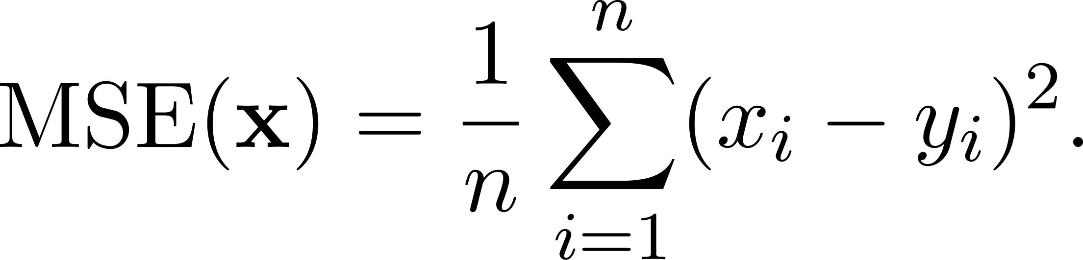  n MSE (x) = 1-∑ (x − y )2. n i i i=1 