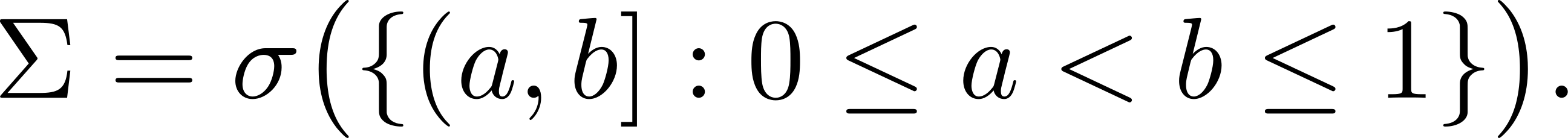  ( ) Σ = σ {(a,b] : 0 ≤ a <b ≤ 1} . 