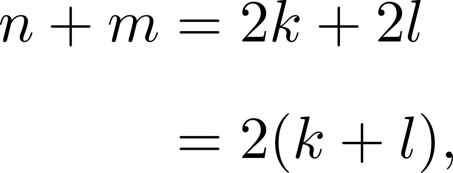 n + m = 2k + 2l = 2(k + l), 