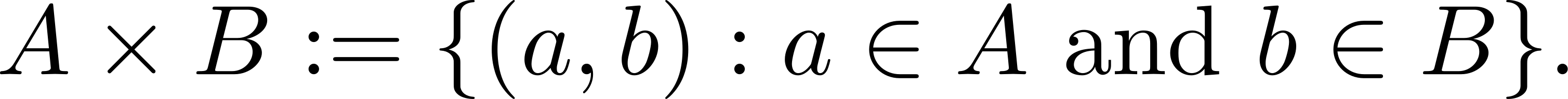 A × B := {(a,b) : a ∈ A and b ∈ B }. 