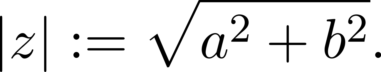 ∘ --2---2 |z| := a + b . 