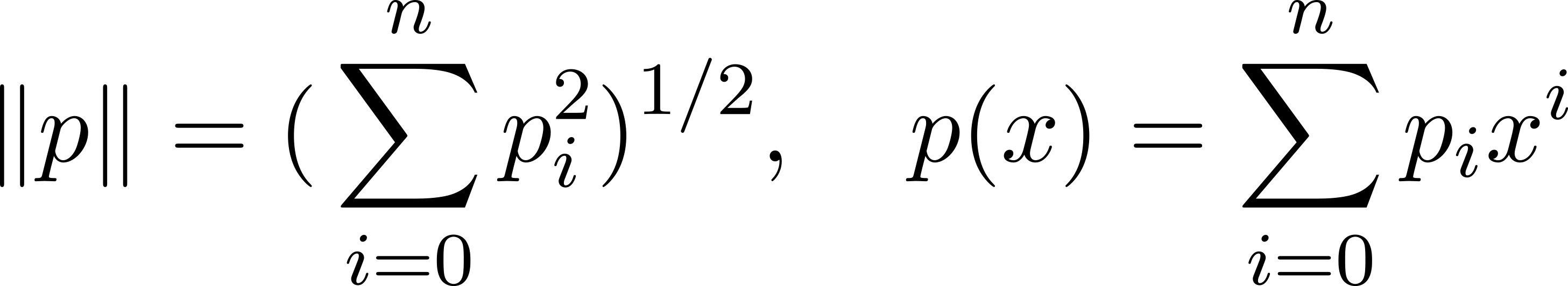  n n ∑ 2 1∕2 ∑ i ∥p∥ = ( pi) , p(x) = pix i=0 i=0 