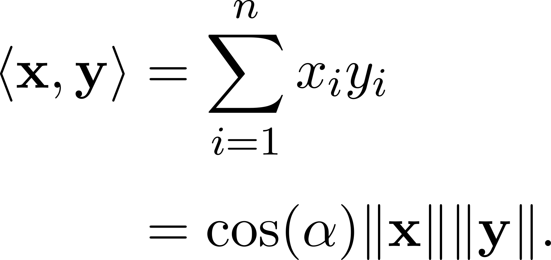  ∑n ⟨x, y⟩ = xiyi i=1 = cos(α)∥x ∥∥y∥. 
