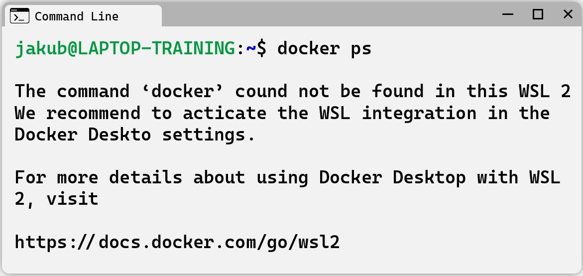 Figure 1.13 – Docker not being recognized by Ubuntu