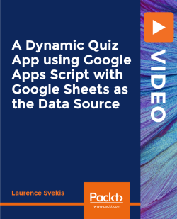 A Dynamic Quiz App using Google Apps Script with Google Sheets as the Data Source [Video]