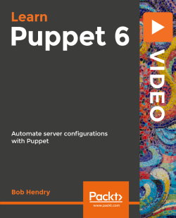 Learn Puppet 6 [Video]