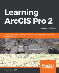 Learning Arcgis Pro 2 Second Edition Packt