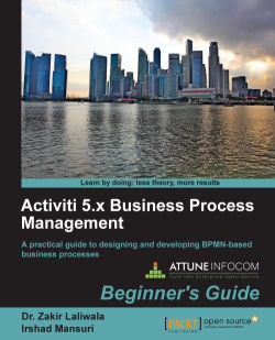 Activiti 5.x Business Process Management Beginner's Guide