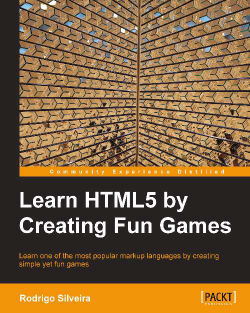 Learn HTML5 by Creating Fun Games | Packt