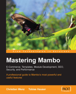 Mastering Mambo : E-Commerce, Templates, Module Development, SEO, Security, and Performance